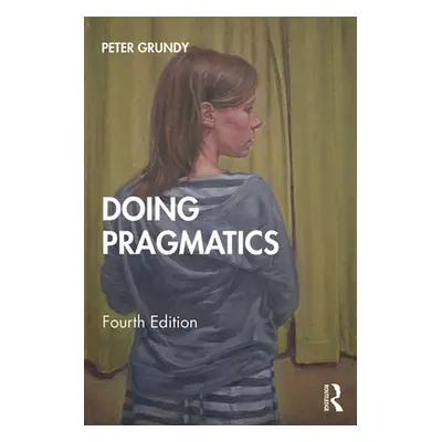 "Doing Pragmatics" - "" ("Grundy Peter")