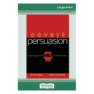 "Covert Persuasion (16pt Large Print Edition)" - "" ("Hogan Kevin")