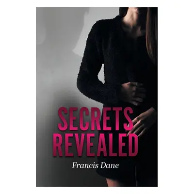 "Secrets Revealed" - "" ("Dane Francis")