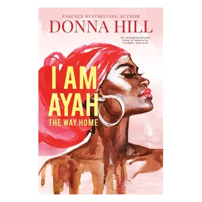 "I Am Ayah: The Way Home" - "" ("Hill Donna")