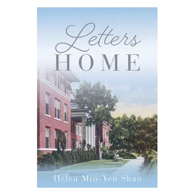 "Letters Home" - "" ("Shao Helen Min-Yen")