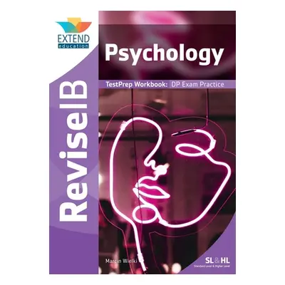 "Psychology (SL and HL): Revise IB TestPrep Workbook" - "" ("Wielki Marcin")