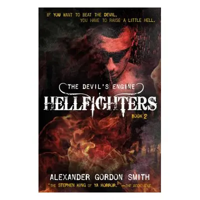 "Devil's Engine: Hellfighters" - "" ("Smith Alexander Gordon")