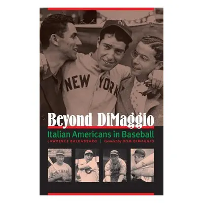 "Beyond Dimaggio: Italian Americans in Baseball" - "" ("Baldassaro Lawrence")