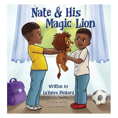 "Nate & His Magic Lion" - "" ("Pinkard Latonya")