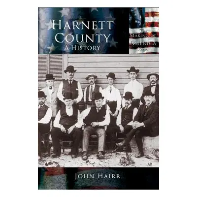 "Harnett County: A History" - "" ("Hairr John")