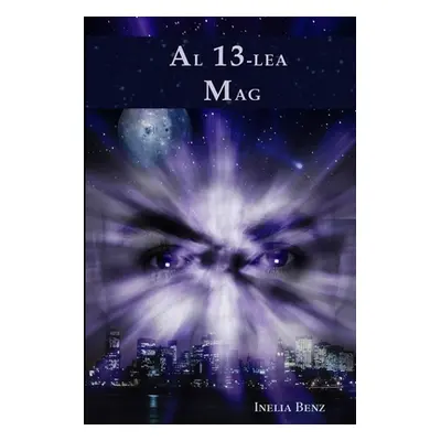 "Al 13-lea Mag" - "" ("Benz Inelia")