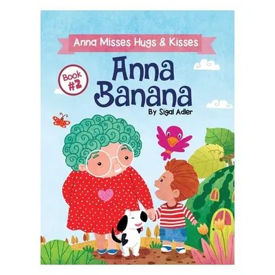 "Anna Banana: Rhyming Books for Preschool Kids" - "" ("Adler Sigal")