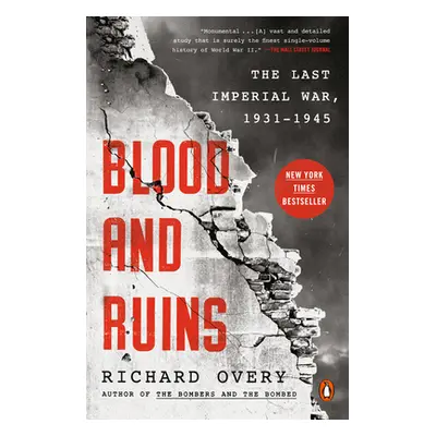 "Blood and Ruins: The Last Imperial War, 1931-1945" - "" ("Overy Richard")