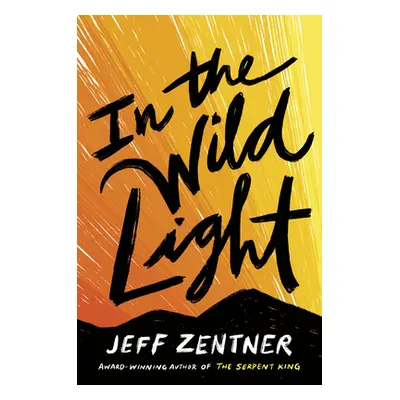 "In the Wild Light" - "" ("Zentner Jeff")