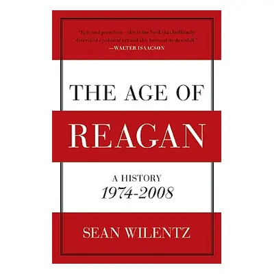 "The Age of Reagan" - "" ("Wilentz Sean")