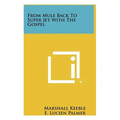 "From Mule Back To Super Jet With The Gospel" - "" ("Keeble Marshall")