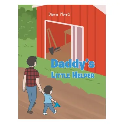 "Daddy's Little Helper" - "" ("Morris Darrin")