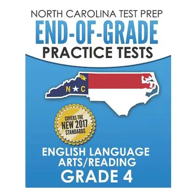 North Carolina Test Prep End-Of-Grade Practice Tests English Language Arts/Reading Grade 4: Prep