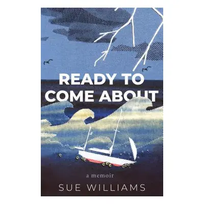 "Ready to Come about" - "" ("Williams Sue")