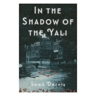 "In the Shadow of the Yali" - "" ("Dervis Suat")