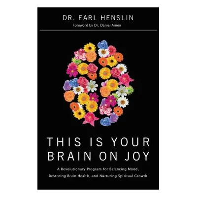 "This Is Your Brain on Joy" - "" ("Henslin Earl")