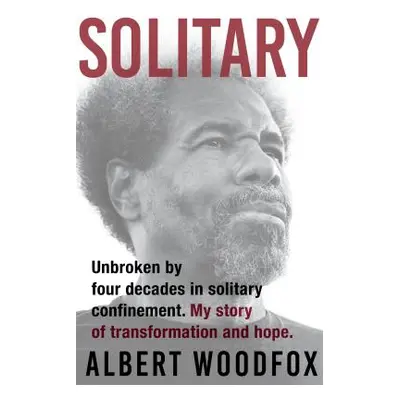 "Solitary: A Biography (National Book Award Finalist; Pulitzer Prize Finalist)" - "" ("Woodfox A