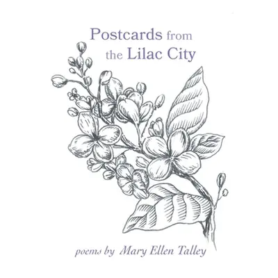 "Postcards from the Lilac City" - "" ("Talley Mary Ellen")