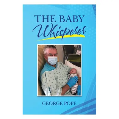 "The Baby Whisperer" - "" ("Pope George")