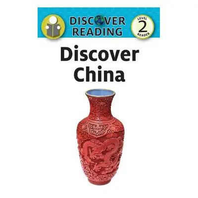 "Discover China: Level 2 Reader" - "" ("Streza Katrina")