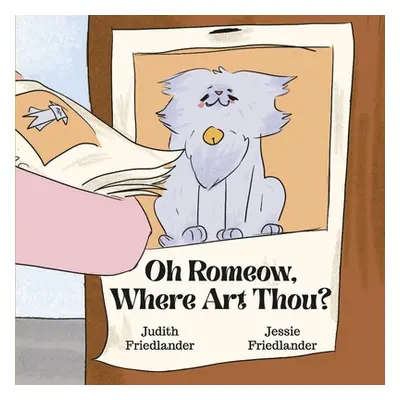 "Oh Romeow, Where Art Thou?" - "" ("Friedlander Judith")