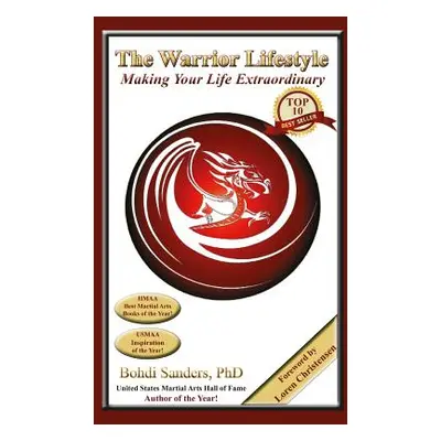 "The Warrior Lifestyle: Making Your Life Extraordinary" - "" ("Christensen Loren W.")