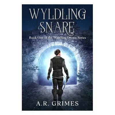 "Wyldling Snare" - "" ("Grimes A. R.")