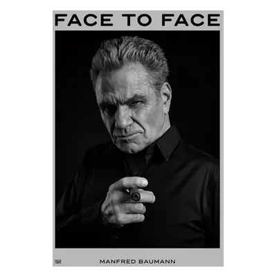 "Manfred Baumann: Face to Face" - "" ("Baumann Manfred")