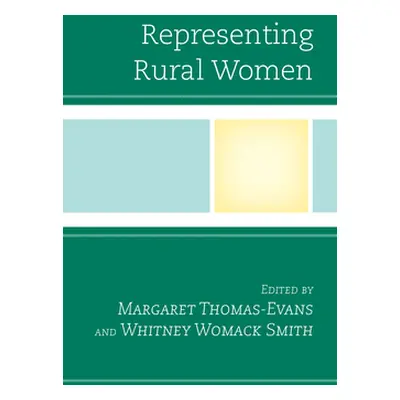 "Representing Rural Women" - "" ("Womack Smith Whitney")