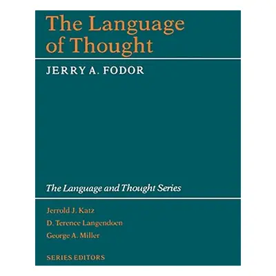 "The Language of Thought" - "" ("Fodor Jerry a.")