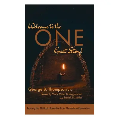 "Welcome to the One Great Story!" - "" ("Thompson George B. Jr.")