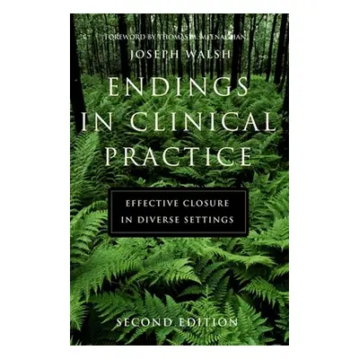 "Endings in Clinical Practice, Second Edition: Endings in Clinical Practice, Second Edition" - "