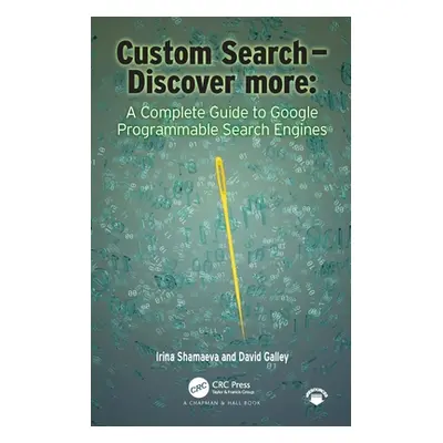 "Custom Search - Discover more: A Complete Guide to Google Programmable Search Engines" - "" ("S