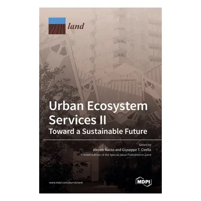 "Urban Ecosystem Services II: Toward a Sustainable Future" - "" ("Russo Alessio")