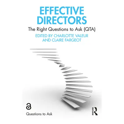 "Effective Directors: The Right Questions to Ask (Qta)" - "" ("Valeur Charlotte")