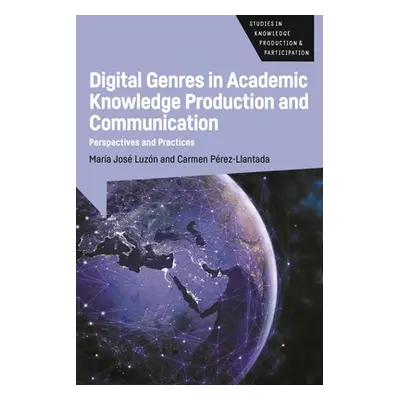 "Digital Genres in Academic Knowledge Production and Communication: Perspectives and Practices" 