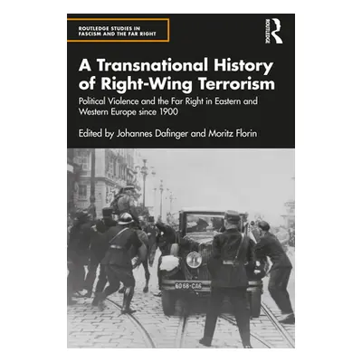 "A Transnational History of Right-Wing Terrorism: Political Violence and the Far Right in Easter