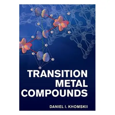 "Transition Metal Compounds" - "" ("Khomskii Daniel I.")