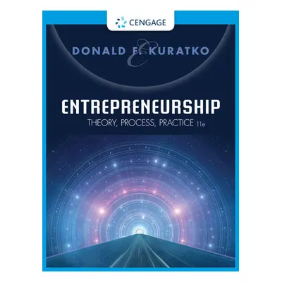 "Entrepreneurship: Theory, Process, Practice" - "" ("Kuratko Donald (The Kelley School of Busine