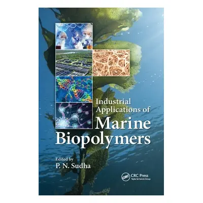 "Industrial Applications of Marine Biopolymers" - "" ("Sudha P. N.")