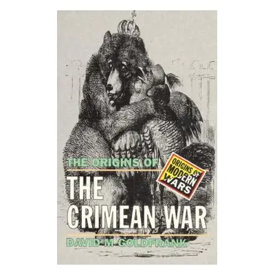 "The Origins of the Crimean War" - "" ("Goldfrank David M.")