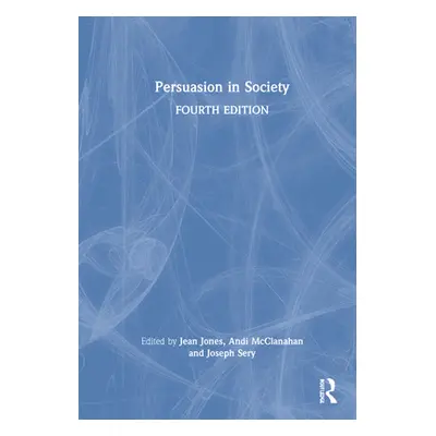 "Persuasion in Society" - "" ("Jones Jean G.")