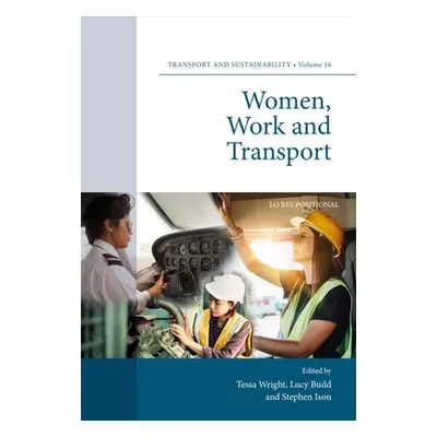 "Women, Work and Transport" - "" ("Wright Tessa")