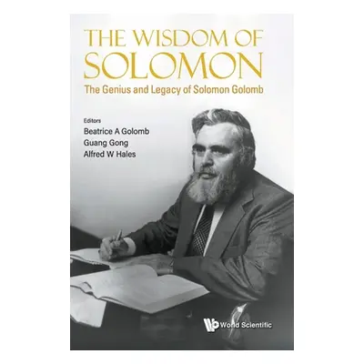 "The Wisdom of Solomon: The Genius and Legacy of Solomon Golomb" - "" ("Beatrice a Golomb")