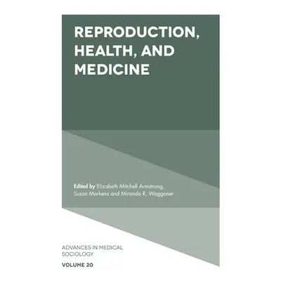 "Reproduction, Health, and Medicine" - "" ("Mitchell Armstrong Elizabeth")