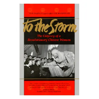 "To the Storm: The Odyssey of a Revolutionary Chinese Woman" - "" ("Yue Daiyun")