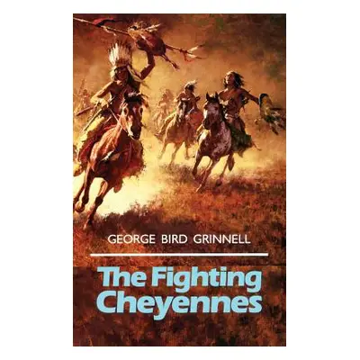 "The Fighting Cheyennes, 44" - "" ("Grinnell George Bird")