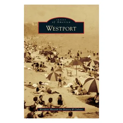 "Westport" - "" ("Westport Museum for History and Culture")