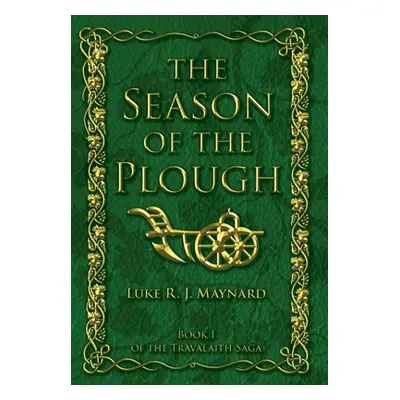 "The Season of the Plough" - "" ("Maynard Luke R. J.")